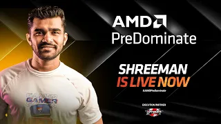 AMD PreDominate | ShreeMan LegenD | BGMI , Fall Guys and Scribble