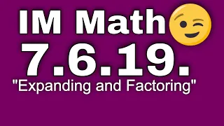 😉 7th Grade, Unit 6, Lesson 19 "Expanding and Factoring" Illustrative Mathematics