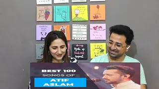 Pak Reacts to Top 100 Hindi Songs of Atif Aslam | Songs are randomly placed