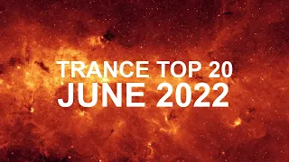 Trance Top 20 - June 2022 (Selected & Mixed by Husk)