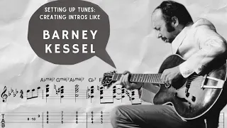 Setting Up Tunes: Creating Introductions Like Barney Kessel | Jazz Guitar Lesson