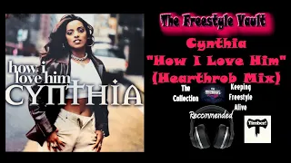 Cynthia feat. K7 "How I Love Him" (Hearthrob Mix) Latin Freestyle Music 1994