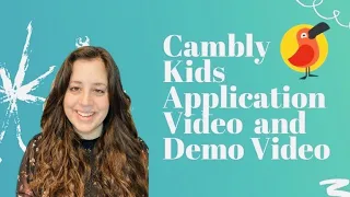 Cambly Kids - Application, Intro Video & Demo Video