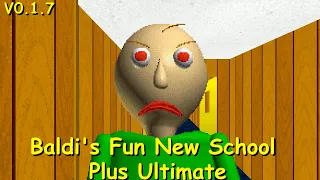 Baldi's Fun New School Plus Ultimate Edition (BFNSPUE) V0.1.7 Update