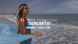 DJPeter - Señorita | INSTRUMENTAL BEAT // LATIN // POP | 🎵