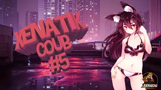 XENATIK COUB #5 | Best Music l Аниме Приколы / Anime AMV /  gif /аниме / mega coub