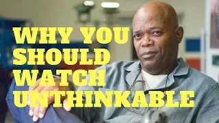 Why You Should Watch Unthinkable