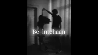 Be-intehaan - Lofi Song (Slowed + Reverb) | Slowed World
