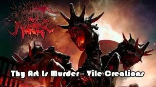 Breakdown Time!: 1.07.2013; Thy Art Is Murder -- Vile Creations