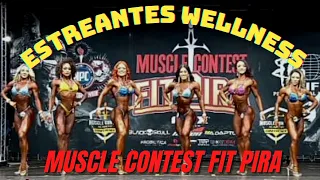 MUSCLECONTEST FITPIRA - WELLNESS ESTREANTES 2022 - Campeonato de fisiculturismo 2022 - FitPira dia 2