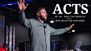 The Book Of Acts | Pt.44 - Paul The Apostle vs Bar-Jesus The Sorcerer | Pastor Jackson Lahmeyer