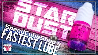 SpeedCubeShop’s new fastest lube! | Stardust First Impressions