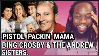 BING CROSBY and THE ANDREW SISTERS - Pistol packin mama REACTION