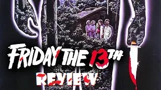 Friday The 13th (1980) Review | You're Going to Camp Blood, Aint'cha!?