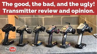 Transmitter Comparison And my thoughts.The good, the bad, and the ugly