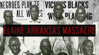 The Elaine Arkansas Race Massacre