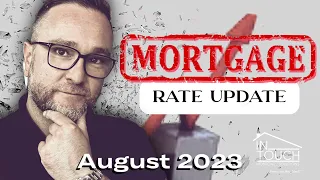 Monthly Mortgage Rate Update - August 2023
