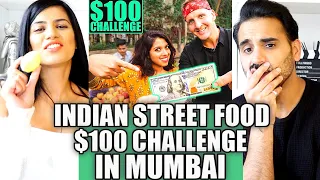 INDIAN STREET FOOD $100 CHALLENGE in MUMBAI! Best Street Food in Mumbai! | REACTION!!