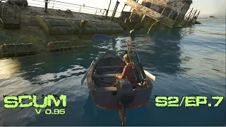 SCUM v0.95 | SP | S2/EP.7 | LET'S CHECK OUT A SHIPWRECK