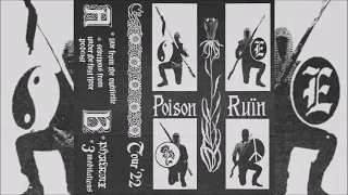 Poison Ruïn - Live​​Tour Tape '22 (2022) [Full CS]