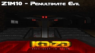 Knee Deep In ZDoom - Z1M10 Penultimate Evil (100% Secrets) [HD]