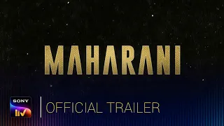 MAHARANI | Official Trailer | SonyLIV Originals | Huma Qureshi | Amit Sial | Maharani Web Series