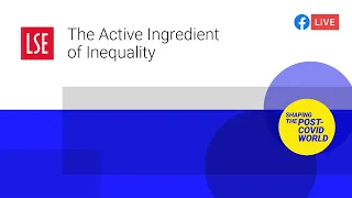 The Active Ingredient of Inequality | LSE Online Event