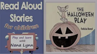 KIDS BOOKS READ ALOUD ~ The Halloween Play ~ Halloween Stories