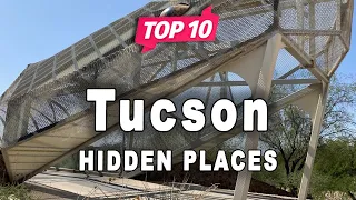 Top 10 Hidden Places to Visit in Tucson, Arizona | USA - English