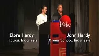 [BODW 2012 | Design for Society] John Hardy & Elora Hardy