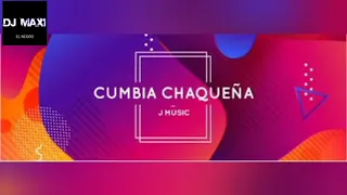 cumbia chaqueña 🔊🎵🔉🎵🔈 dj maxi el negro