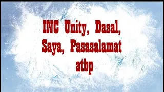 INC Unity, Dasal, Saya, Pasasalamat, atbp /