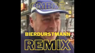 Bierdurstmann Remix - Ombré