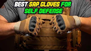 Best Sap Gloves for Self Defense On 2024