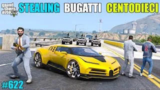 GTA 5 : STEALING FASTEST CAR BUGATTI CENTODIECI | GTA 5 GAMEPLAY #622