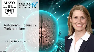 Elizabeth Coon, MD - Autonomic Failure in Parkinsonism