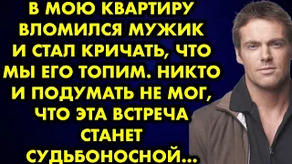 В мою квартиру вломился мужик и стал кричать, что мы его топим. Никто и подумать не мог, что эта…