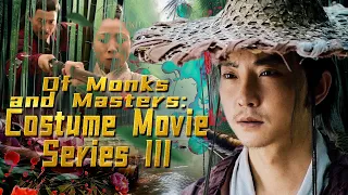 【ENG SUB】Of Monks and Masters: Costume Movie Series III | China Movie Channel ENGLISH