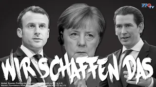 ÖVP-Kurz ist Teil der „Wir schaffen das“-Clique rund um die Migrations-Fanatiker Merkel und Macron!