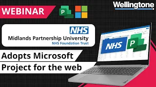 Midlands Partnership NHS Foundation Trust Adopts Microsoft Project for the web