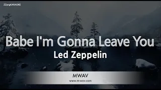 Led Zeppelin-Babe I'm Gonna Leave You (Karaoke Version)