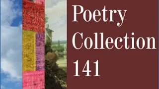 Short Poetry Collection 141 by VARIOUS read by Various | Full Audio Book