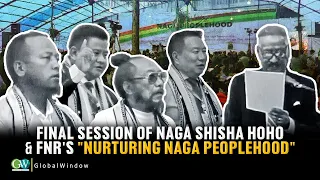 FINAL SESSION OF NAGA SHISHA HOHO & FNR'S "NURTURING NAGA PEOPLEHOOD"