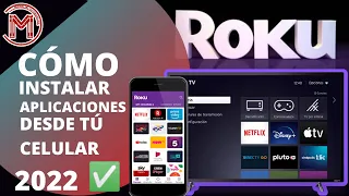 ✅😱CÓMO INSTALAR CANALES EN ROKU DESDE TU CELULAR ANDROID |INSTALA APLICACIONES SÚPER FÁCIL |2022|✅