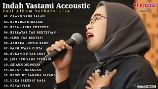 Indah Yastami Full Album "ORANG YANG SALAH, REMBULAN MALAM" Lagu Galau Viral Tiktok 2024