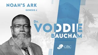 Noah's Ark   l   Voddie Baucham