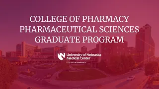 College of Pharmacy Pharmaceutical Sciences Graduate Program at UNMC