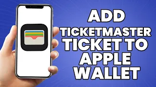 How To Add Ticketmaster Ticket to Apple Wallet