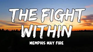 The Fight Within Lyrics by Memphis May Fire