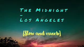 The Midnight - Los Angeles (slow and reverb)